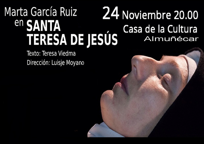La Casa de la Cultura de Almu��car acoge este viernes  la obra teatral Santa Teresa de Jes�s