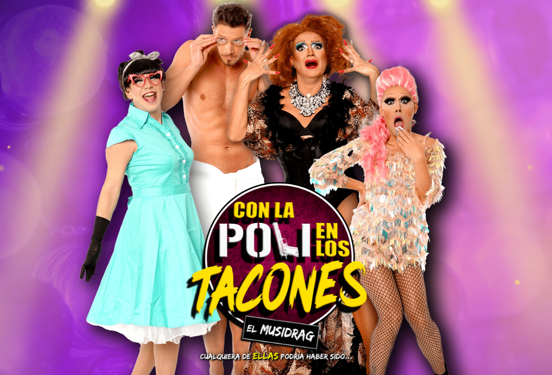 La comedia musical “Con la poli en los tacones” estará en Almuñécar el 17 de agosto en el parque El Majuelo